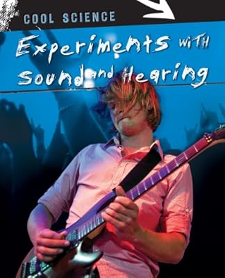 Experiments With Sound and Hearing
