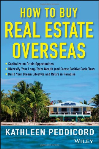 How to Buy Real Estate Overseas by Kathleen Peddicord