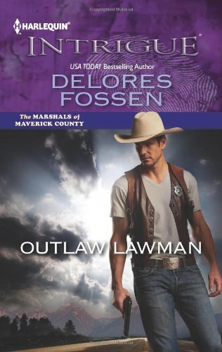 Outlaw Lawman (Harlequin Intrigue Series) by Delores Fossen