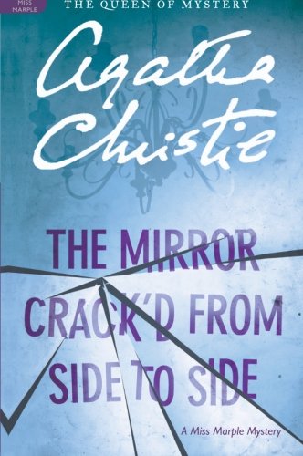 The Mirror Crack'd from Side to Side: A Miss Marple Mystery by Agatha Christie