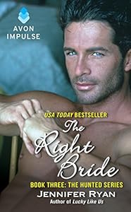 The Right Bride: Book Three: The Hunted Series by Jennifer Ryan