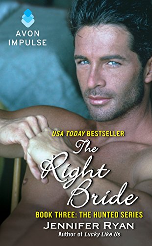 The Right Bride: Book Three: The Hunted Series by Jennifer Ryan