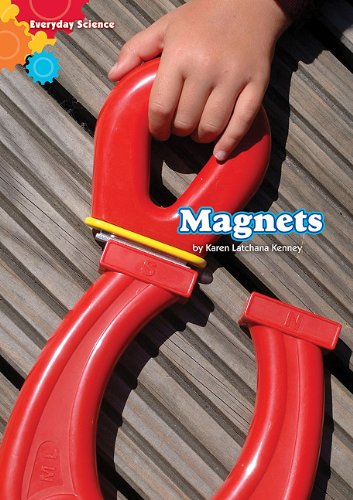 Magnets: Everyday Science Level 1 by Karen Latchana Kenney