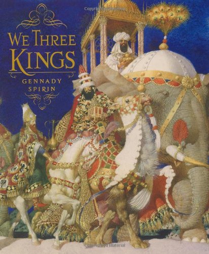 We Three Kings by Gennady Spirin