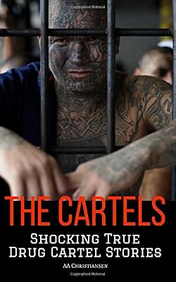 THE CARTELS: Shocking True Drug Cartel Stories