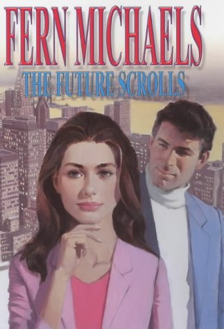 The Future Scrolls by Fern Michaels