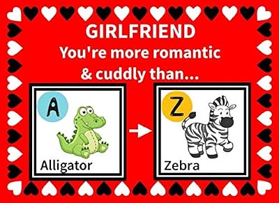 Girlfriend You're More Romantic and Cuddly Than: Reasons Why You Love Your Girlfriend Fill in the Blanks Book (Animals A to Z)