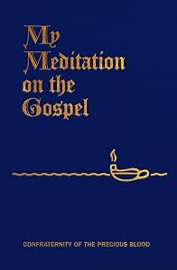 My Meditation on the Gospel by Father James E. Sullivan