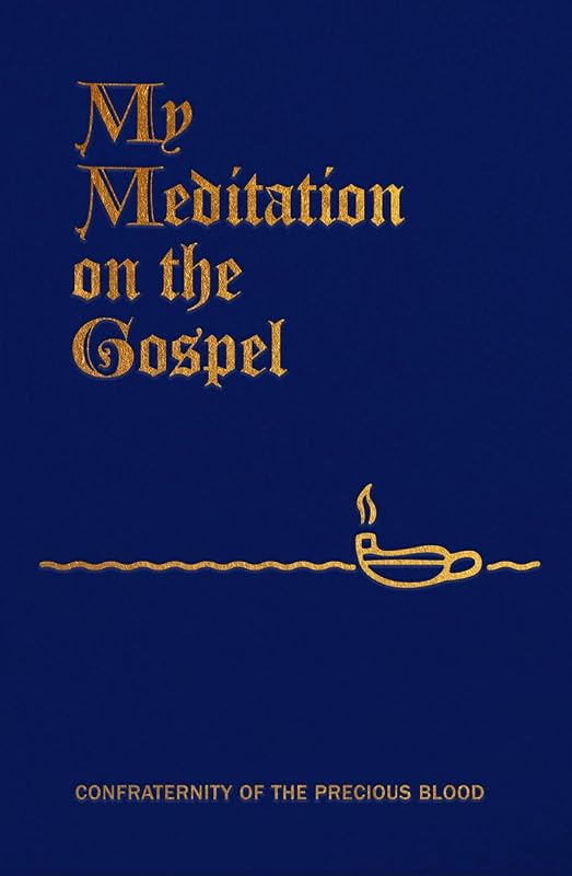 My Meditation on the Gospel by Father James E. Sullivan