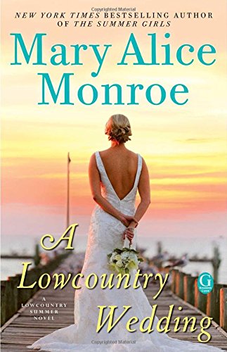 A Lowcountry Wedding by Mary Alice Monroe