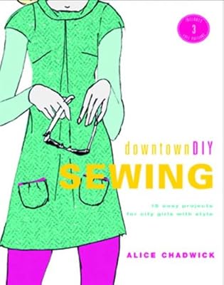 DowntownDIY Sewing: 14 Easy Designs for City Girls with Style