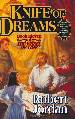 Knife of Dreams (The Wheel of Time, Book 11) by Robert Jordan