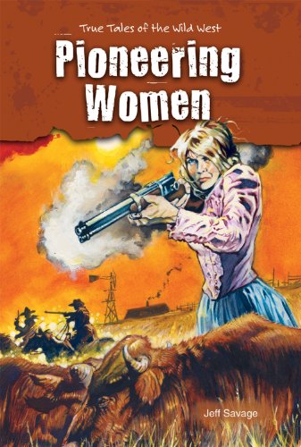 Pioneering Women by Jeff Savage