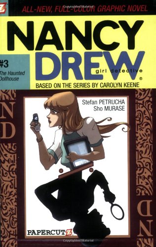 The Haunted Dollhouse (Nancy Drew Graphic Novels: Girl Detective #3) by Stefan Petrucha