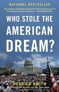 Who Stole the American Dream? by Hedrick Smith