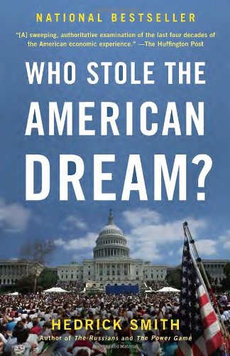 Who Stole the American Dream? by Hedrick Smith
