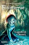 Finisterrae, tome 1 : Tu garderas le secret par Jeanne Bocquenet-Carle