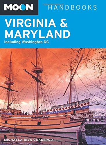 Moon Virginia &amp; Maryland: Including Washington DC by Michaela Riva Gaaserud