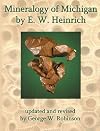 Mineralogy of Michigan By E. W. Heinrich by George W. Robinson (2004-05-03)