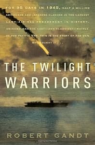 The Twilight Warriors by Robert Gandt