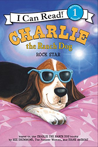 Charlie the Ranch Dog: Rock Star by Ree Drummond                       ,