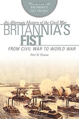 Britannia's Fist: From Civil War to World War