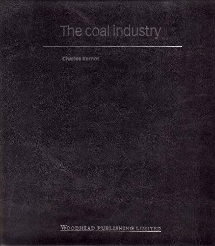 The Coal Industry by Charles Kernot