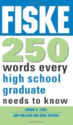 Fiske 250 Words Every High School Graduate Needs to Know