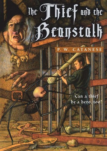 The Thief and the Beanstalk: A Further Tales Adventure (Further Tales Adventures) by P. W. Catanese