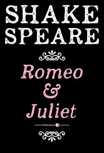 Romeo and Juliet: The Tragedy of Romeo and Juliet by William Shakespeare