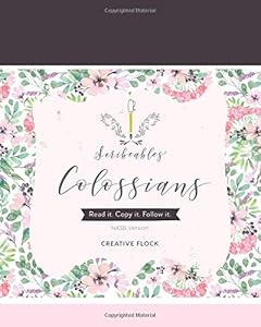 Scribeables: Colossians: Read It, Copy It, Follow it by Claudia Parker