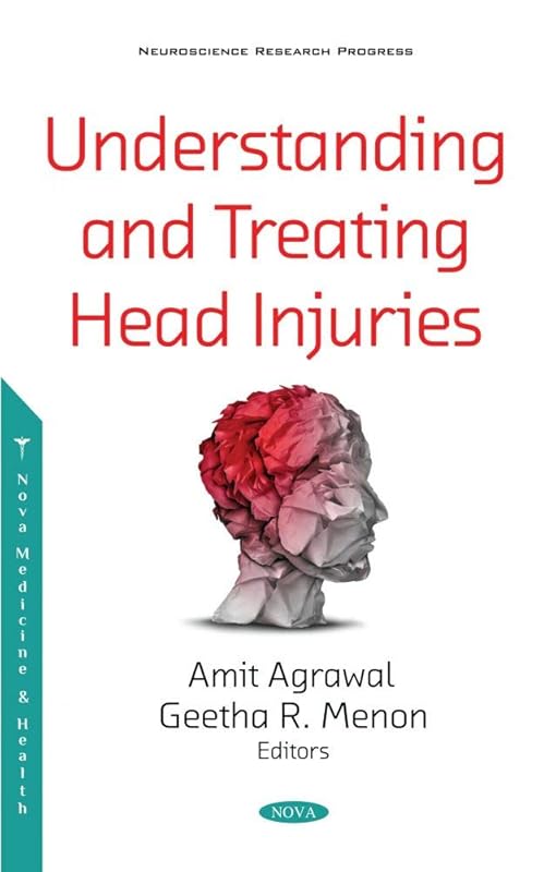 Understanding and Treating Head Injuries by Amit Agrawal
