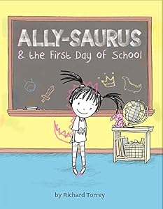 Ally-saurus &amp; the First Day of School