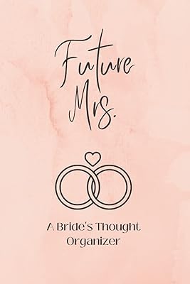 Future Mrs.: A Bride's Thought Organizer