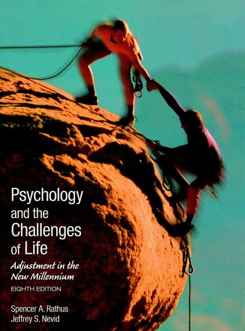 Psychology and the Challenges of Life: Adjustment in the New Millennium by Spencer A. Rathus
