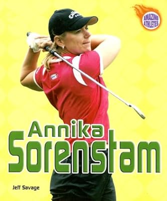 Annika Sorenstam (Amazing Athletes)