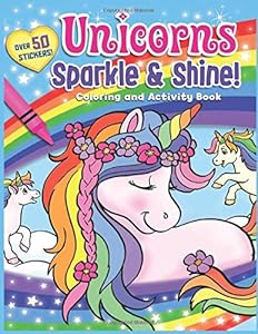 Unicorns Sparkle & Shine! Coloring and Activity Book