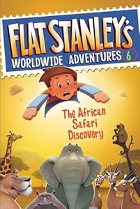 Flat Stanley's Worldwide Adventures #6: The African Safari Discovery