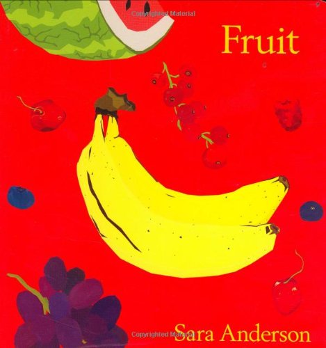 Fruits by Sara Anderson