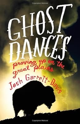 Ghost Dances: Proving Up on the Great Plains