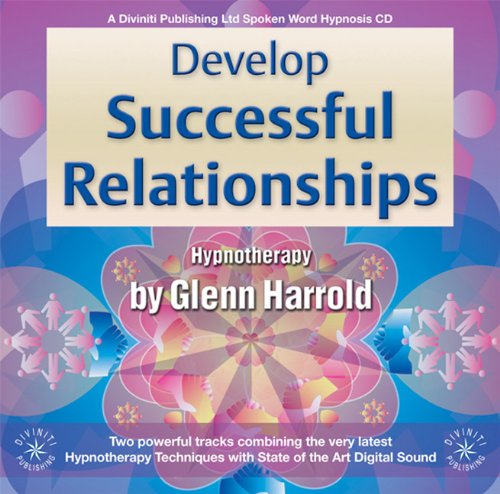 Develop Successful Relationships by Glenn Harrold