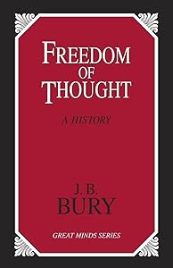 Freedom of Thought: A History (Great Minds Series)