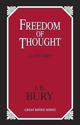 Freedom of Thought: A History (Great Minds Series)