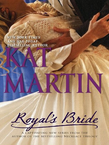 Royal's Bride (The Bride Trilogy) by Kat Martin