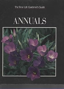 Annuals (Time-Life Gardener's Guide) by Time-Life Books