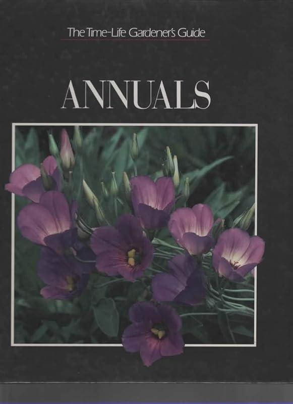 Annuals (Time-Life Gardener's Guide) by Time-Life Books