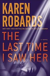 The Last Time I Saw Her: A Novel
