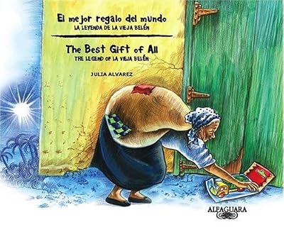 El mejor regalo del mundo: La Leyenda De La Vieja Belen / The Best Gift of All: The Legend of La Vieja Belen