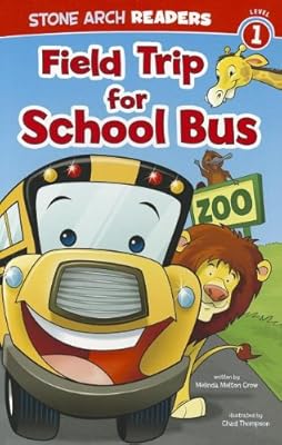Field Trip for School Bus (Stone Arch Readers)
