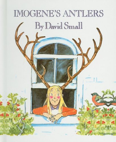 Imogene's Antlers by David Small